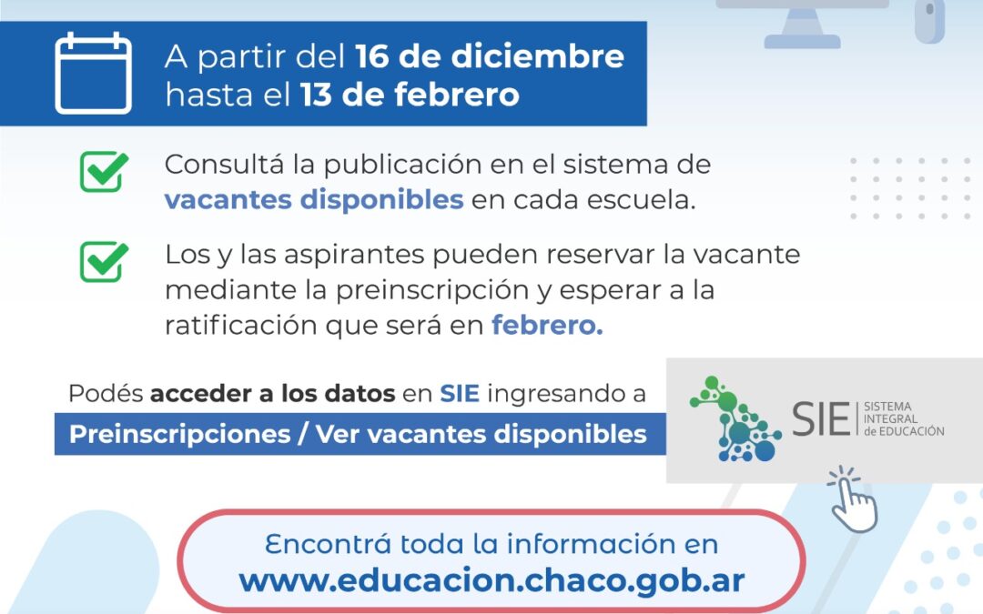 PRE INSCRIPCIÓN 2022: DESDE EL JUEVES 16, EDUCACIÓN INFORMARÁ LAS VACANTES DISPONIBLES