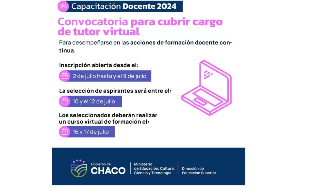 CAPACITACIÓN DOCENTE 2024: EDUCACIÓN ABRE CONVOCATORIA PARA CUBRIR CARGO DE TUTOR VIRTUAL